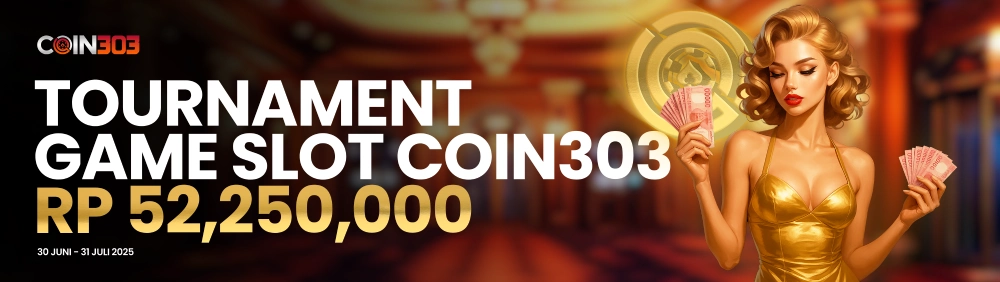 TOURNAMENT GAME SLOT COIN303